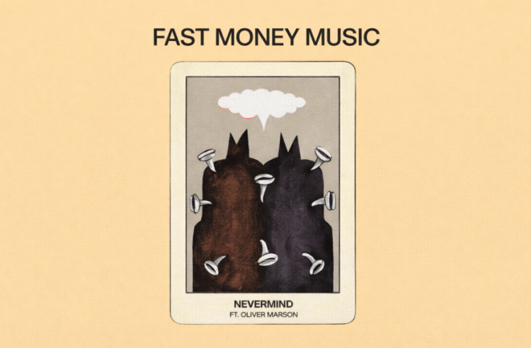 Fast Money Music Set for Debut Album Release as New Single “Nevermind” Drops