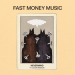 Fast Money Music Set for Debut Album Release as New Single “Nevermind” Drops