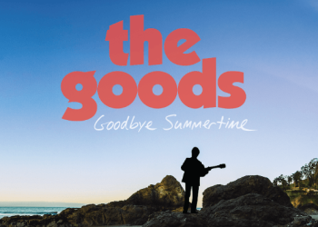 The Goods Release ‘Minor Key’ Ahead of New Album Goodbye Summertime